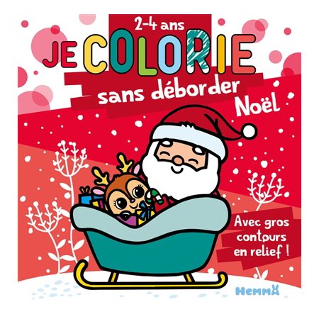 Je colorie Noël sans déborder : Père Noël et renne : 2-4 ans