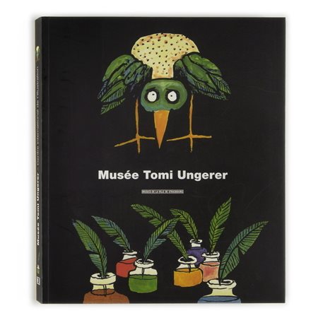 Musée Tomi Ungerer  (3e ed.)