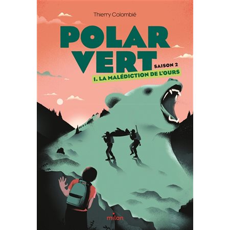 La malédiction de l'ours, tome 1, Polar vert : saison 2