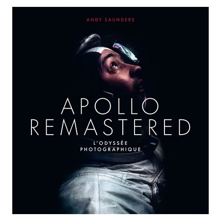 Apollo remastered : l'odyssée photographique