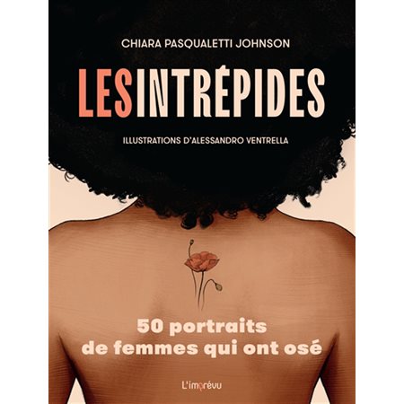 Les intrépides : 50 portraits de femmes qui ont osé