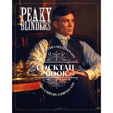 Peaky Blinders : cocktail book