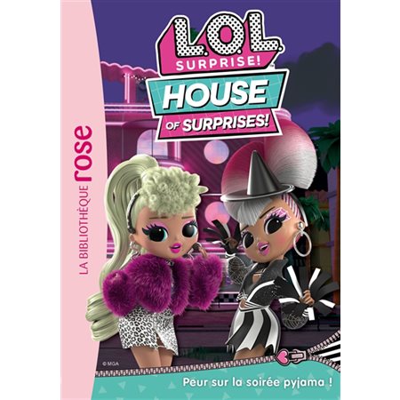 Peur sur la soirée pyjama !, tome 4, L.O.L. Surprise! House of Surprises!