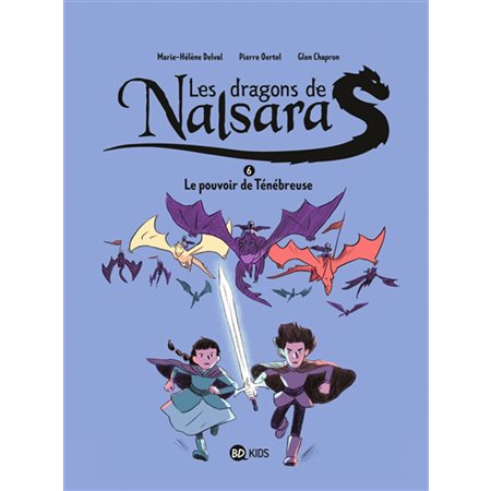 Le pouvoir de Ténébreuse, tome 6, Les dragons de Nalsara