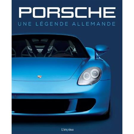 Porsche : une légende allemande