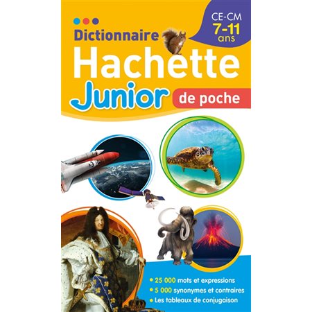 Dictionnaire Hachette junior de poche : CE, CM, 7-11 ans