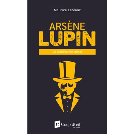 Le bouchon de cristal; Arsène Lupin