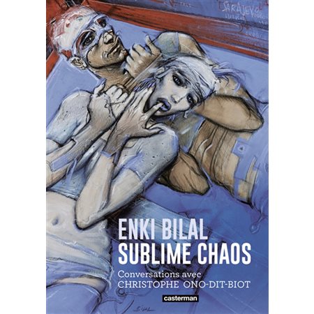 Enki Bilal : sublime chaos