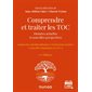 Comprendre et traiter les TOC : données actuelles et nouvelles perspectives : approches pluridisciplinaires, traitements actuels, nouvelles adaptations en TTC