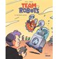 Team robots, tome 2: Le harceleur harcelé