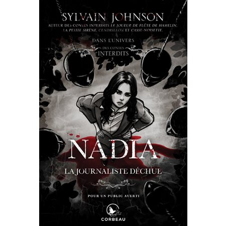 Nadia, la journaliste déchue  ( Dans l'univers des Contes Interdits)