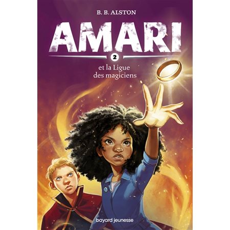 Amari et la Ligue des magiciens, tome 2, Amari