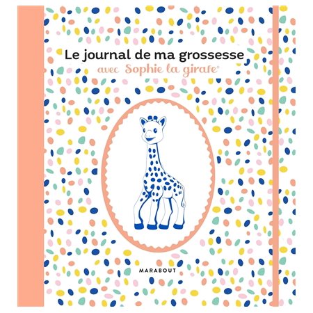 Le journal de ma grossesse avec Sophie la girafe