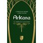 Le temps des légendes, tome 1, ArKana