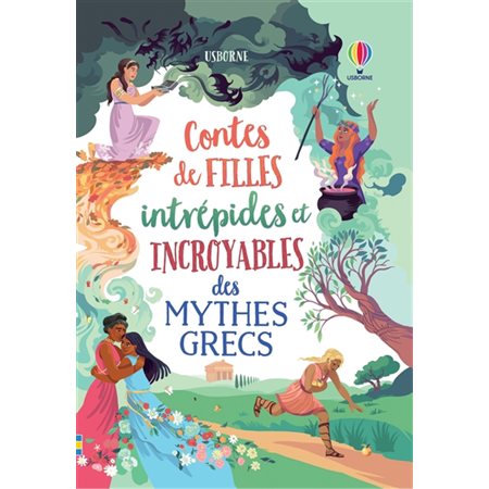 Contes de filles intrépides et incroyables des mythes grecs