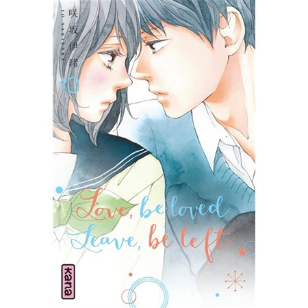Love, be loved, leave, be left, Tome 10