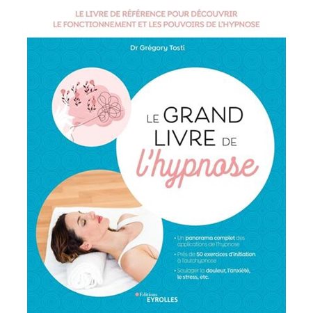 Le grand livre de l'hypnose (2e ed.)