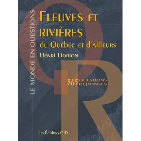 Fleuves et rivières du Québec et d'ailleurs