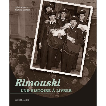 Rimouski : une histoire à livrer