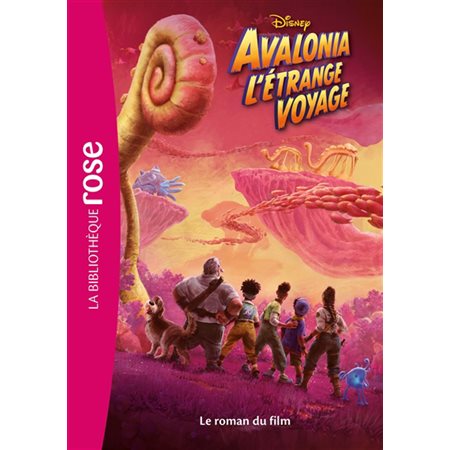 Avalonia, l'étrange voyage : le roman du film