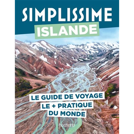 Simplissime : Islande : le guide de voyage le + pratique du monde