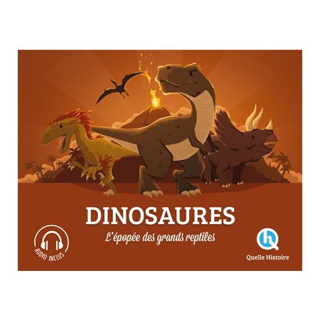 Dinosaures : l''épopée des grands reptiles