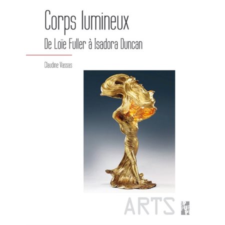 Corps lumineux : de Loïe Fuller à Isadora Duncan