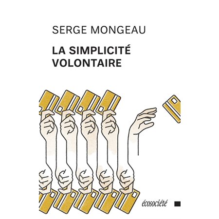 La simplicité volontaire ( 3e ed.)