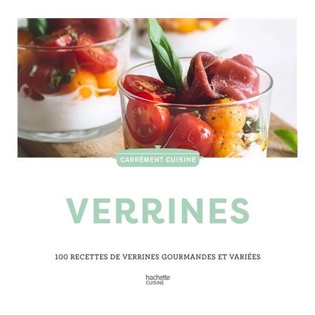 Verrines : 100 recettes de verrines gourmandes et variées