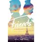 As strangers, tome 3, friends