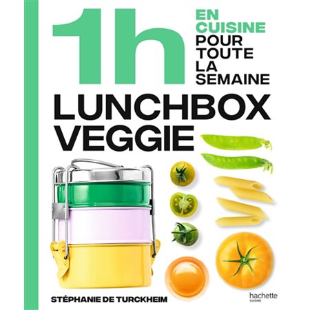 Lunchbox veggie; 1 h en cuisine pour toute la semaine
