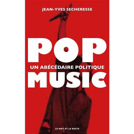 Pop music : un abécédaire politique