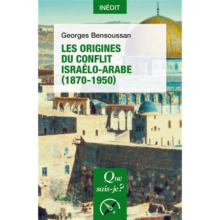 Les origines du conflit israélo-arabe (1870-1950)