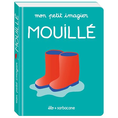 Mouillé: mon petit imagier