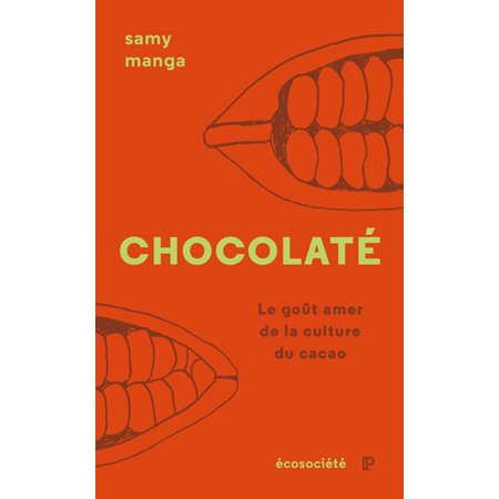 Chocolaté : Le goût amer de la culture du cacao