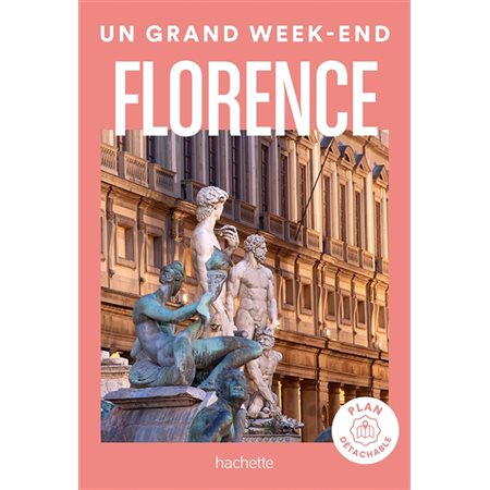 Florence; un grand week-end à... 2023