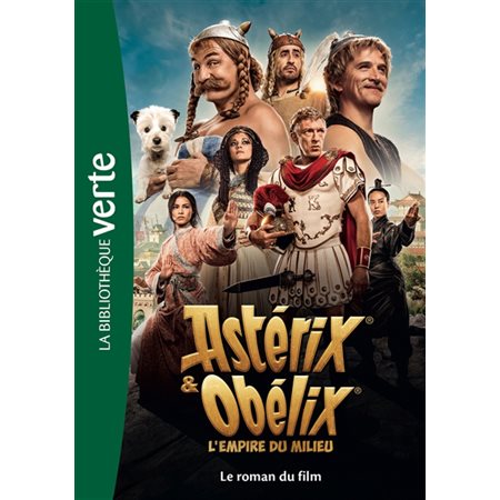 Astérix & Obélix : l'empire du Milieu : le roman du film