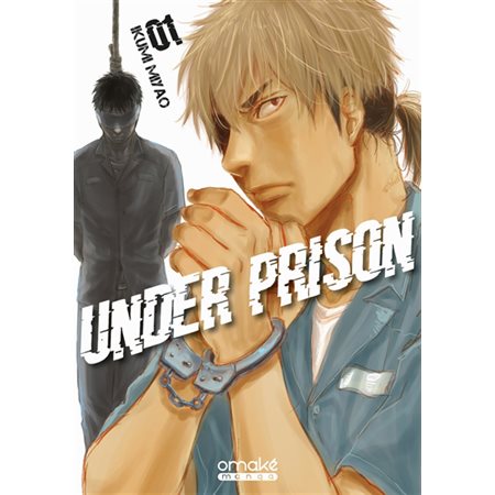 Under prison, Vol. 1