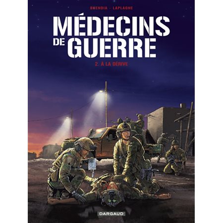 A la dérive, tome 2, Médecins de guerre