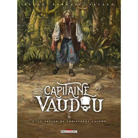 Le trésor de Christophe Colomb, tome 2, Capitaine Vaudou