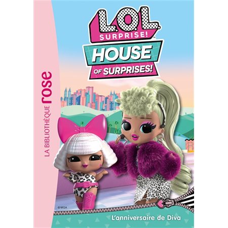 L'anniversaire de Diva, tome 6, LOL surprise ! : house of surprises