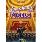 Symphonie pour pixels : une histoire de la musique de jeu vidéo