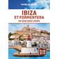 Ibiza et Formentera en quelques jours