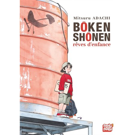 Bôken shônen : rêves d'enfance