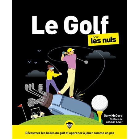 Le golf pour les nuls ( 3e ed.)