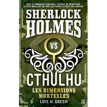 Les dimensions mortelles, Tome 1, Sherlock Holmes vs Cthulhu