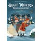 Crime au manoir d'Owl Park, tome 2, Aggie Morton, reine du mystère