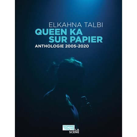 Queen Ka sur papier : anthologie 2005-2020