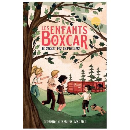 Le secret des orphelins, tome 1, Les enfants Boxcar