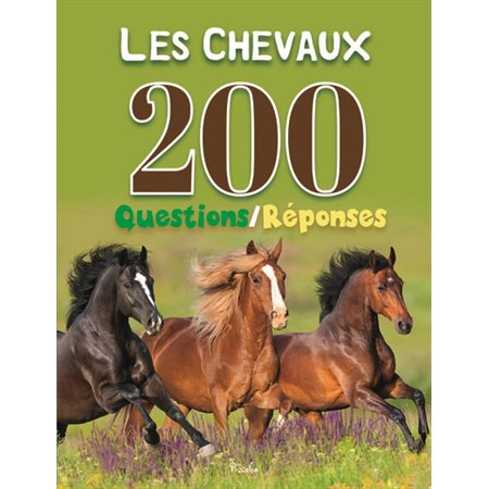 Les chevaux, 200 questions / réponses